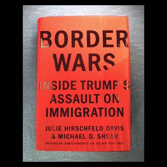Book - Border Wars: Inside Trump's Assault on Immigration - Picture 1 of 16